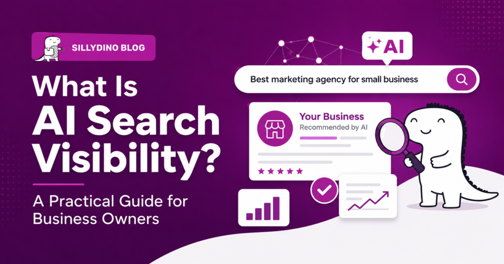 AI search visibility guide for business owners by SillyDino