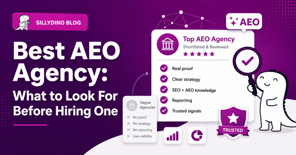 Best AEO agency guide for business owners by SillyDino
